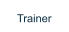 Trainer