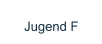 Jugend F